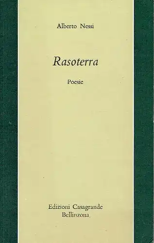 Alberto Nessi: Rasoterra
 Poesie
 Collana Versanti. 