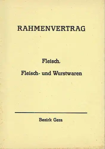 Rahmenvertrag Fleisch, Fleisch- und Wurstwaren Bezirk Gera. 