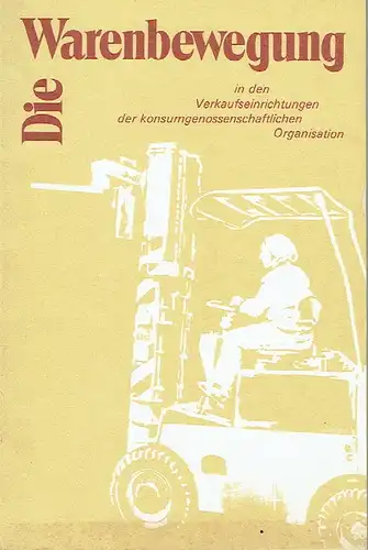 Die Warenbewegung
 Erfassung, Abrechnung und Kontrolle in den Verkaufseinrichtungen der konsumgenossenschaftlichen Organisation. 