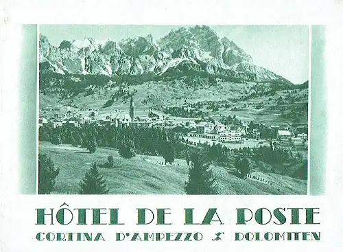 Hotel de la Poste - Cortina d'Ampezzo / Dolomiten. 