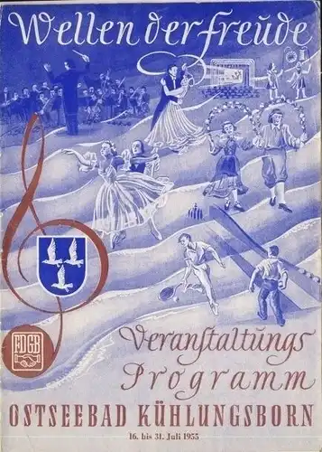 Veranstaltungsprogramm, Ostseebad Kühlungsborn 16. bis 31. Juli 1955
 Wellen der Freude. 