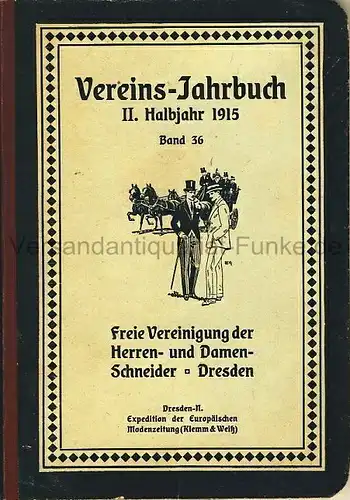 Vereins-Jahrbuch der freien Vereinigung der Herren- und Damen-Schneider in Dresden
 zur Pflege von Mode und Fachbildung und zur Vertretung gewerblicher Interessen. 