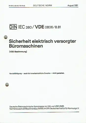 Sicherheit elektrisch versorgter Büromaschinen
 (VDE-Bestimmung). 