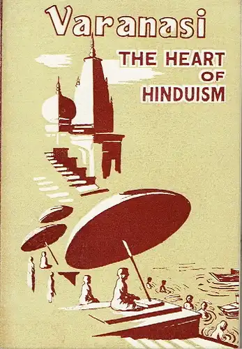 Dr. Raj Bali Pandey: Varanasi - The heart of Hinduism. 