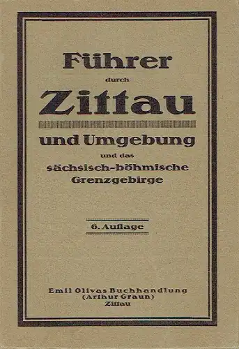 G. Korschelt: Führer durch Zittau und Umgebung und das sächsisch-böhmische Grenzgebirge. 