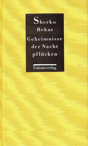 Sherko Bekas: Geheimnisse der Nacht pflücken
 Gedichte. 