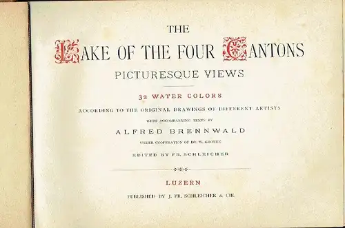 Alfred Brennwald: Picturesque Views
 The Lake of the Four Cantons. 