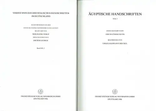 Karl-Theodor Zauzich
 Günter Burkard
 Hans-Werner Fischer-Elfert: Ägyptische Handschriften
 Teile 1 bis 4. 