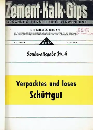 Verpacktes und loses Schüttgut
 Zement   Kalk   Gips   Forschung   Herstellung   Verwendung, Offizielles Organ des Fachverbandes Zement.. 