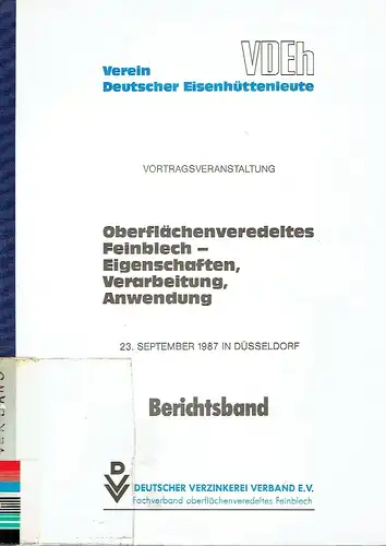 Vortragsveranstaltung Oberflächenveredeltes Feinblech - Eigenschaften, Verarbeitung, Anwendung
 23. September 1987 in Düsseldorf. 