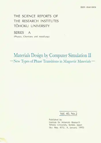 Materials Design by Computer Simulation II
 The Science Reports of the Research Institutes, Tohoku University (Sendai, Japan), RITU, Series A (Physics, Chemistry and Metallurgy), Vol. 40, No. 2. 