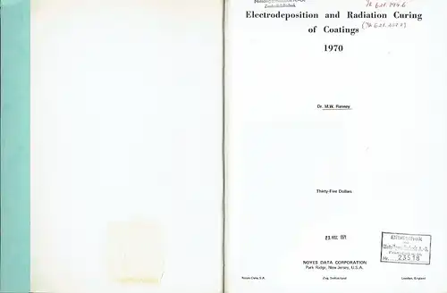 Dr. M. W. Ranney: Electrodeposition and Radiation Curing of Coatings. 