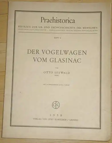 Otto Seewald: Der Vogelwagen vom Glasinac
 Praehistorica, Beiträge zur Ur- und Frühgeschichte des Menschen, Heft 4. 