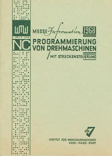 Autorenkollektiv: Programmierung numerisch gesteuerter Drehmaschinen mit Streckensteuerung
 Programiersystem SAP
 Messe-Information 1968. 