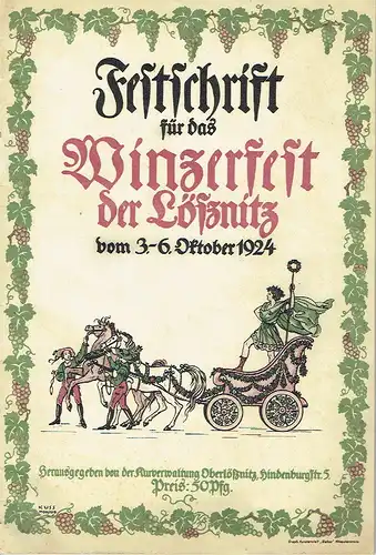 Verwaltungsassistent Forbriger, Kurverwaltung: Festschrift für das Winzerfest der Lößnitz vom 3.-6. Oktober 1924. 