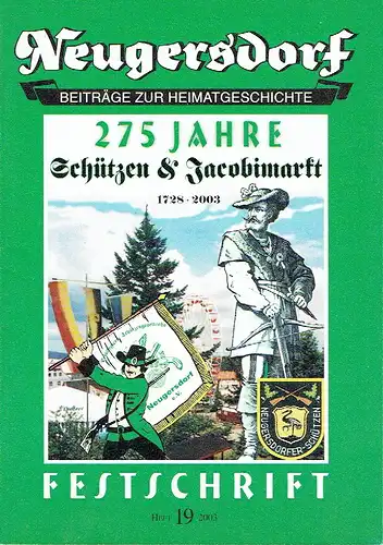 275 Jahre Schützen & Jacobimarkt 1728-2003
 Neugersdorf, Beiträge zur Heimatgeschichte, Heft 19. 