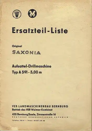 Ersatzteil-Liste Original Saxonia Aufsattel-Drillmaschine Type A 591 - 5,00 m
 (AMK 13)
 Stand 1974. 