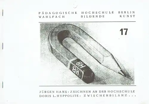 Jürgen Hans: Zeichnen an der Hochschule / Doris L. Hyppolite Groenewegen: 15 Zeichnungen 1969 1977
 Aufarbeitung eines fachpraktischen Studiums im Rahmen einer Studienbegleitmappe / Zwischenbilanz.. 