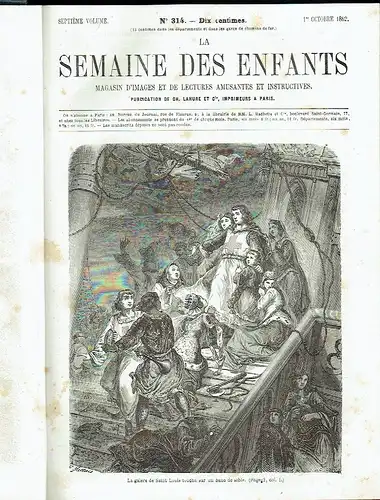 La Semaine des Enfants
 Magasin d'Images et de Lectures Amusantes et Instructives
 7. Jahrgang (No. 314-365, komplett). 