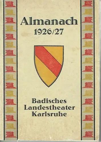 Badisches Landestheater Karlsruhe Almanach 1926/27. 
