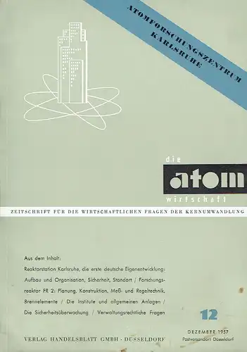 Die Atomwirtschaft, Zeitschrift für die wirtschaftlichen Fragen der Kernumwandlung
 Sonderheft: Atomforschungszentrum Karlsruhe. 