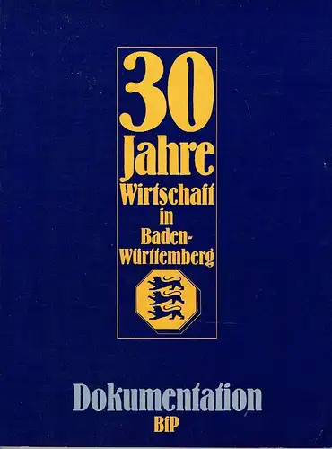 30 Jahre Wirtschaft in Baden Württemberg
 Dokumentation. 