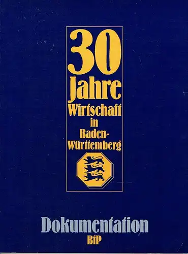 Dokumentation
 30 Jahre Wirtschaft in Baden Württemberg. 