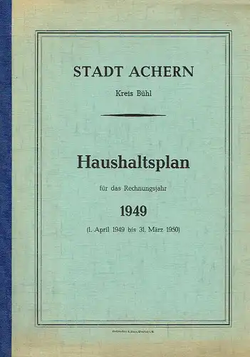 (1. April 1949 bis 31. März 1950)
 Haushaltsplan für das Rechnungsjahr 1949. 