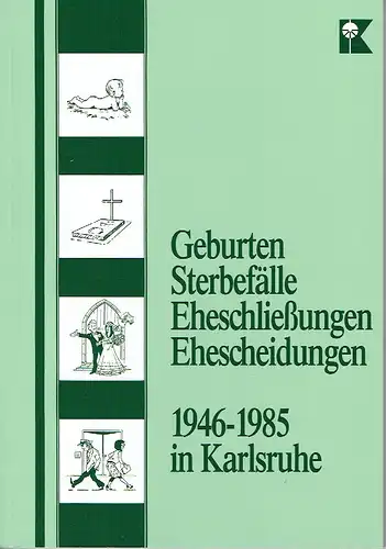 K. Spyra: Geburten, Sterbefälle, Eheschließungen und Ehescheidungen 1946-1985 in Karlsruhe. 