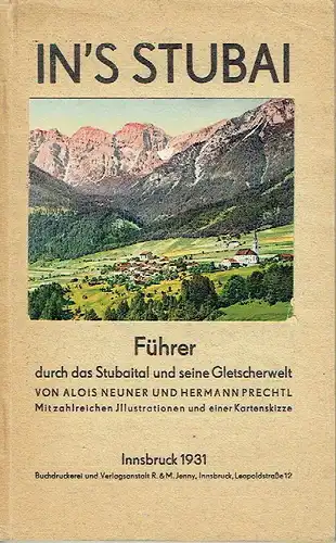 Alois Neuner
 Hermann Prechtl: Führer durch das Stubaital und seine Gletscherwelt
 In's Stubai. 