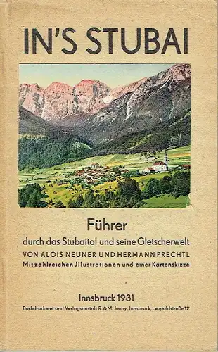 Alois Neuner
 Hermann Prechtl: In's Stubai
 Führer durch das Stubaital und seine Gletscherwelt. 