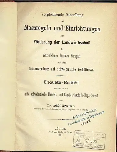 Prof. Dr. Adolf Kraemer: Enquête Bericht, erstattet an das hohe schweizerische Handels  und Landwirthschafts Departement
 Vergleichende Darstellung der Massregeln und Einrichtungen zur Förderung der.. 