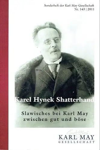 Karel Hynek Shatterhand
 Slawisches bei Karl May zwischen gut und böse
 Sonderheft der Karl-May-Gesellschaft, Nr. 143. 