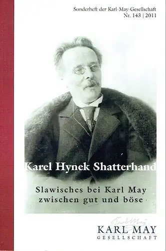 Karel Hynek Shatterhand
 Slawisches bei Karl May zwischen gut und böse. 