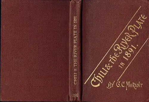 George C. Morant: Chili and The River Plate in 1891
 Reminiscences of Travel in South America. 