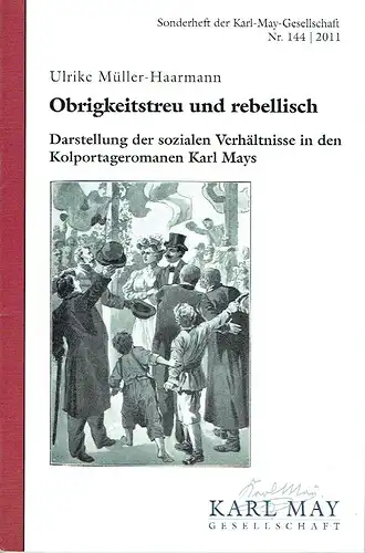 Ulrike Müller-Haarmann: Obrigkeitstreu und rebellisch
 Darstellung der sozialen Verhältnisse in den Kolportageromanen Karl Mays
 Sonderheft der Karl-May-Gesellschaft, Nr. 144. 