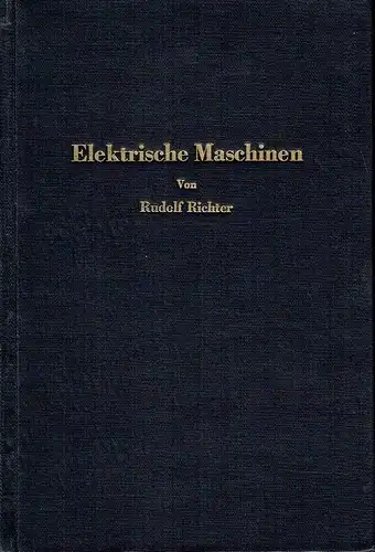 Rudolf Richter: Allgemeine Berechnungselemente - Die Gleichstrommaschinen
 Elektrische Maschinen, Band 1. 