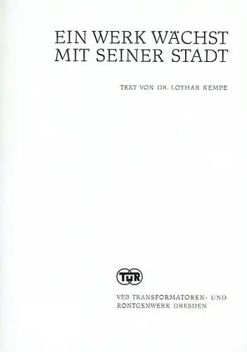 Dr. Lothar Kempe: Ein Werk wächst mit seiner Stadt. 