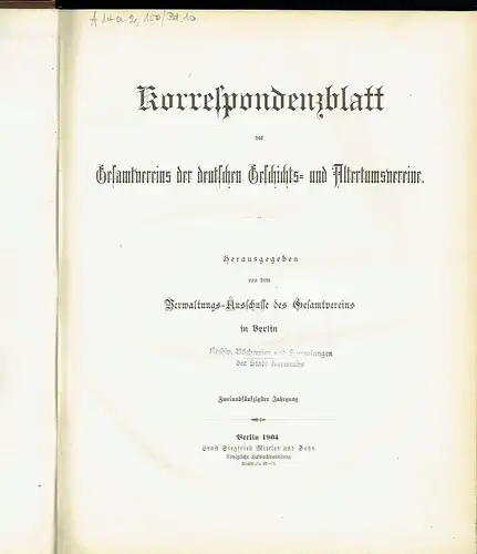 Korrespondenzblatt des Gesamtvereins der deutschen Geschichts- und Altertumsvereine
 52. und 53. Jahrgang. 