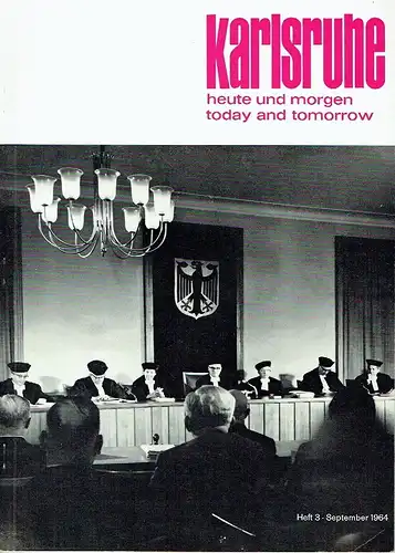 Karlsruhe heute und morgen 1964 Heft 3
 Vierteljahresschrift für das kulturelle und wirtschaftliche Leben in Stadt und Land. 