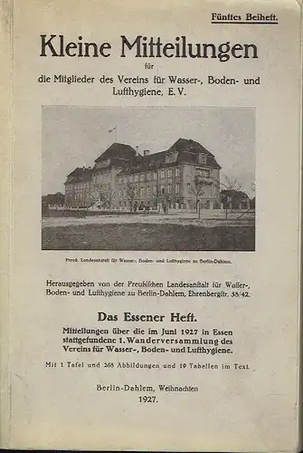 Mitteilungen über die im Juni 1927 in Essen stattgefundene 1. Wanderversammlung des Vereins für Wasser-, Boden- und Lufthygiene
 Das Essener Heft. 