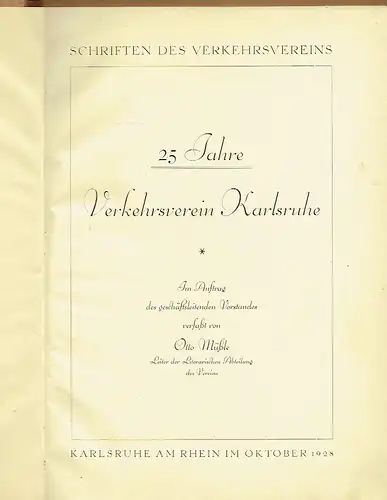 Otto Müßle: 25 Jahre Verkehrsverein Karlsruhe
 Schriften des Verkehrsvereins. 