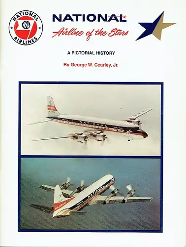 George Walker Cearley Jr: National Airline of the Stars
 A pictorial history. 