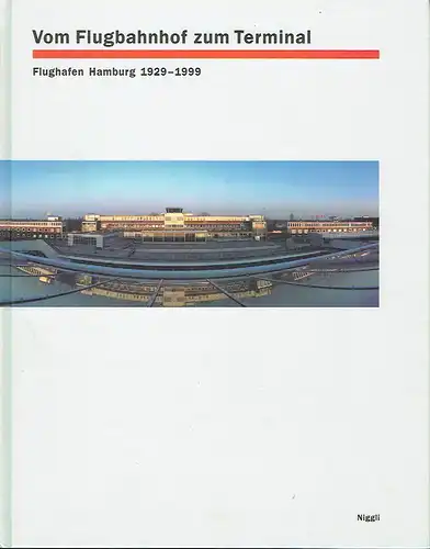 Wolfgang Voigt: Flughafen Hamburg 1929-1999
 Vom Flugbahnhof zum Terminal. 