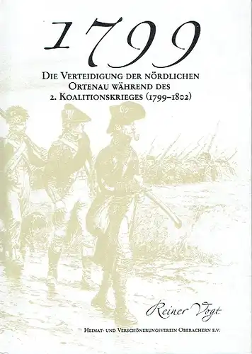 Reiner Vogt: 1799
 Die Verteidigung der nördlichen Ortenau während des 2. Koalitionskrieges (1799-1802). 
