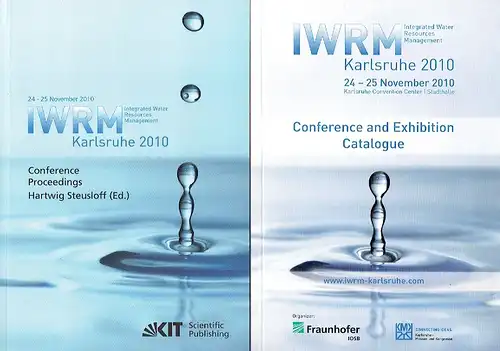 Integrated Water Resources Management (IWRM) International Conference Karlsruhe 2010
 2 Bände: Conference Proceedings & Conference Exhibition Catalogue. 