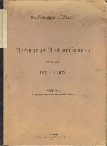 Rechnungs-Nachweisungen für die Jahre 1911 und 1912
 samt den Berichten des landständischen Ausschusses über die Prüfung des Rechnungen der Amortisationskasse, des Domänengrundstocks und der Eisenbahnschuldentilgungskasse...