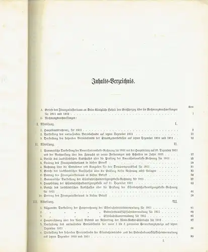 samt den Berichten des landständischen Ausschusses über die Prüfung des Rechnungen der Amortisationskasse, des Domänengrundstocks und der Eisenbahnschuldentilgungskasse
 Rechnungs-Nachweisungen für die Jahre 1911 und 1912. 