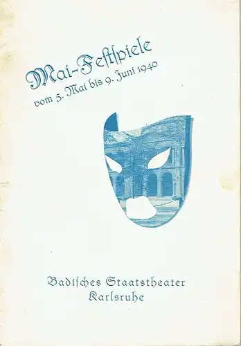 Mai-Festspiele vom 5. Mai bis 9. Juni 1940. 