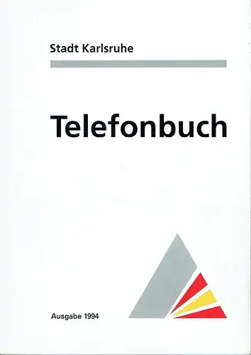 Stadt Karlsruhe Telefonbuch
 Ausgabe 1994. 